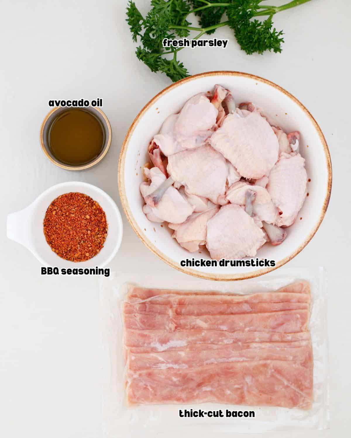 Chicken drumsticks, thick-cut bacon, BBQ seasoning and avocado oil for chicken lollipops